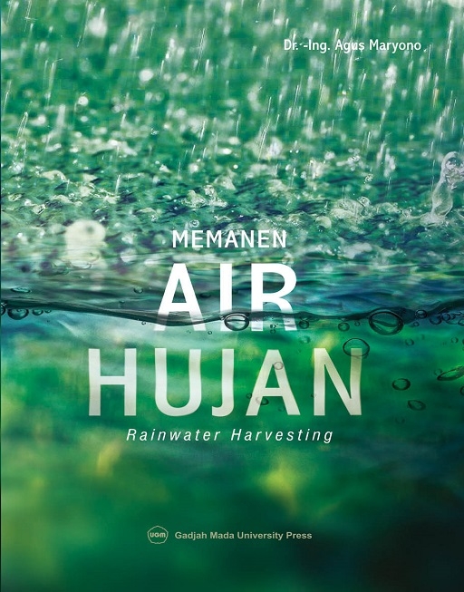 Memanen air hujan : rainwater harvesting