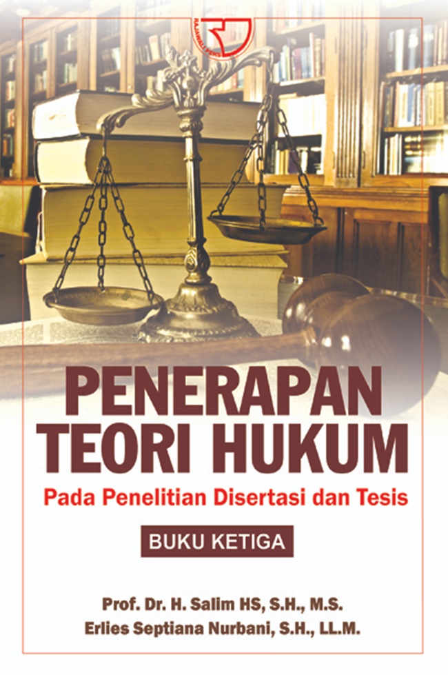 Penerapan teori hukum pada penelitian disertasi dan tesis
