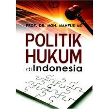 Politik hukum di Indonesia