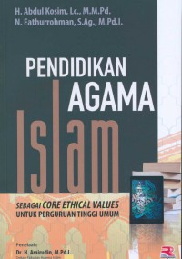 Pendidikan agama Islam: sebagai core ethical values untuk perguruan tinggi umum