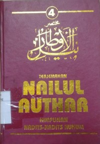 Terjemahan nailul authar : himpunan hadits-hadits hukum. Vol. 4