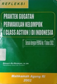 Praktek gugatan perwakilan kelompok (class action) di Indonesia