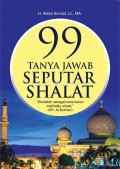 Sembilan puluh sembilan tanya tawab seputar shalat