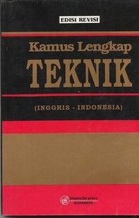 Kamus lengkap teknik Inggris-Indonesia