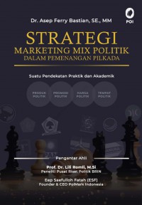 Strategi marketing mix politik dalam pemenangan pilkada: suatu pendekatan praktik dan akademik