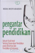 Pengantar pendidikan: sebuah studi awal tentang dasar-dasar pendidikan pada umumnya dan pendidikan di Indonesia