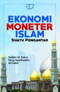 Ekonomi moneter islam: suatu pengantar