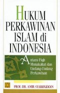 Hukum perkawinan islam di Indonesia: Antara fiqh munakahat dan undang-undang perkawinan