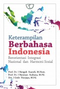 Keterampilan berbahasa indonesia : berorientasi integrasi nasional dan harmoni sosial