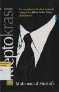 Kleptokrasi: persekongkolan birokrat-korporat sebagai pola white-collar crime di Indonesia