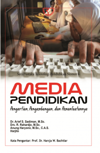 Media pendidikan: pengertian, pengembangan, dan pemanfaatan
