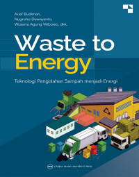 Waste to energy : teknologi pengolahan sampah menjadi energi