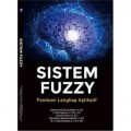 Sistem fuzzy: panduan lengkap aplikatif