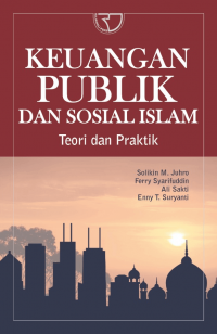 Keuangan publik dan sosial islam: teori dan praktik