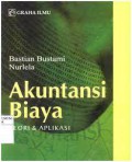 Akuntansi biaya: teori dan aplikasi