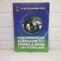 Pengembangan kurikulum dan pembelajaran di era globalisasi