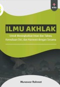 Ilmu akhlak: untuk meningkatkan iman dan takwa, kemuliaan diri, dan harmoni dengan sesama