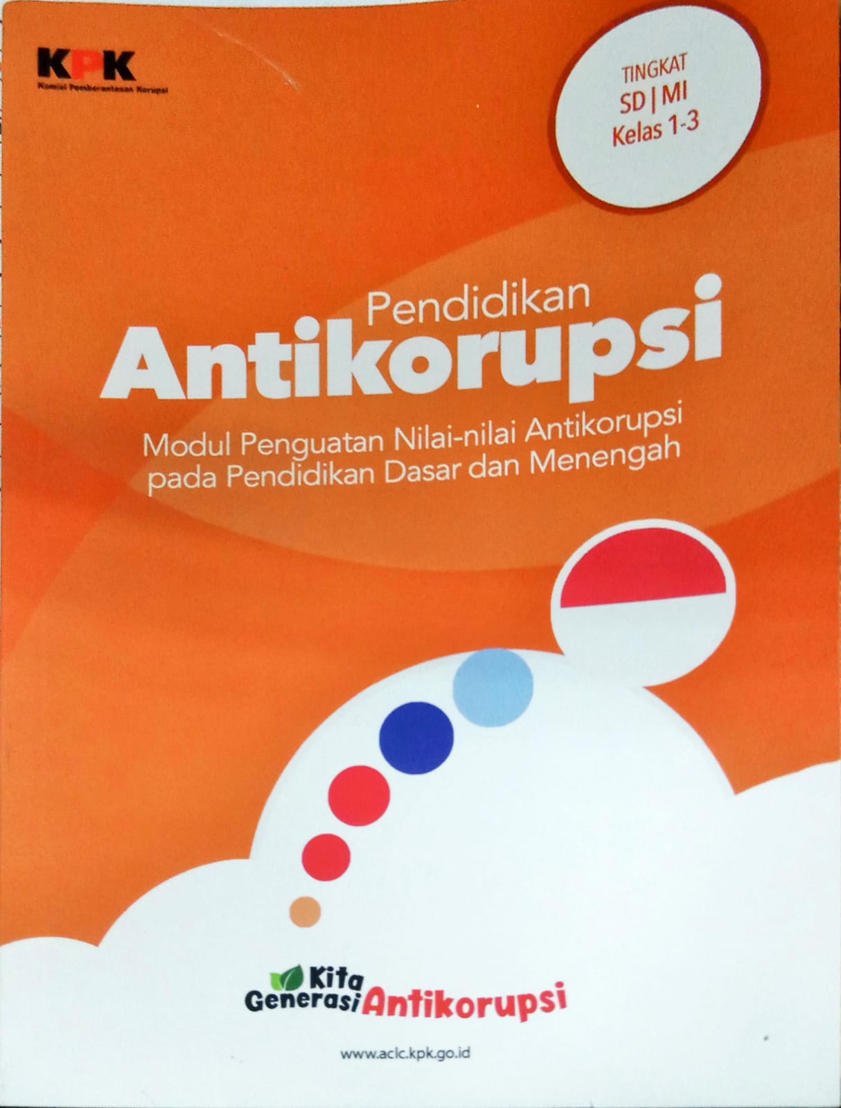 Pendidikan antikorupsi modul penguatan nilai-nilai anti korupsi pada pendidikan dasar dan menengah: tingkat SD/MI kelas 1-3